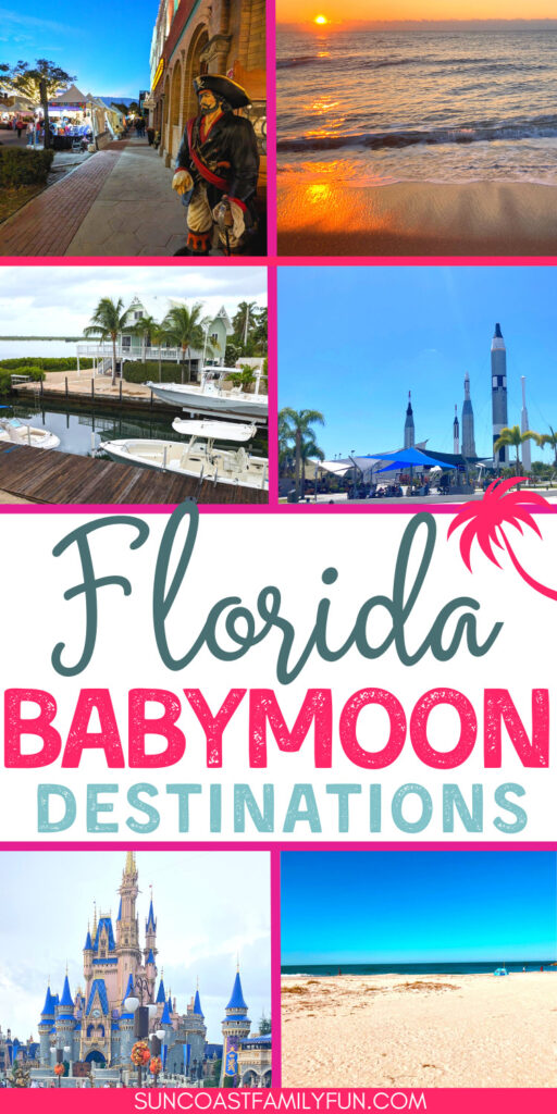 This is a collage image that says Florida Babymoon Destinations with thumbnail pictures of beaches, boats, rockets at Kennedy Space Center, and the Disney World castle. 