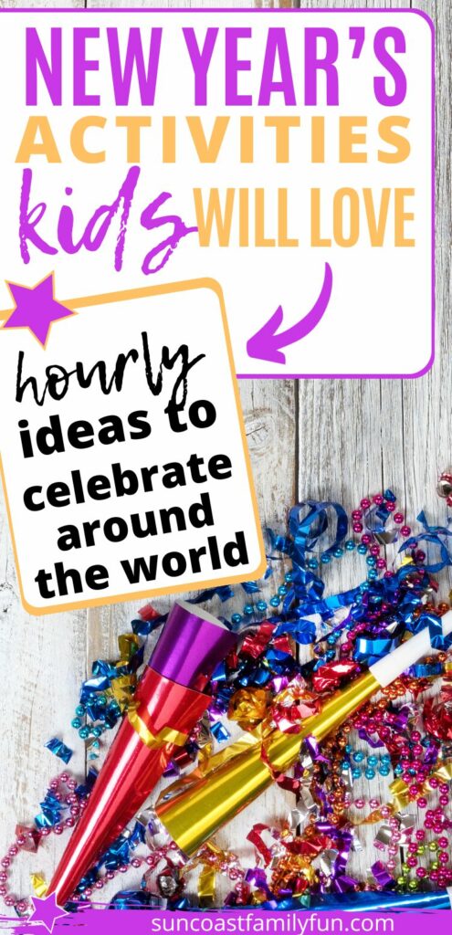 The background picture shows confetti and noise blowers and the text says New Year's activities kids will love: hourly ideas to celebrate around the world