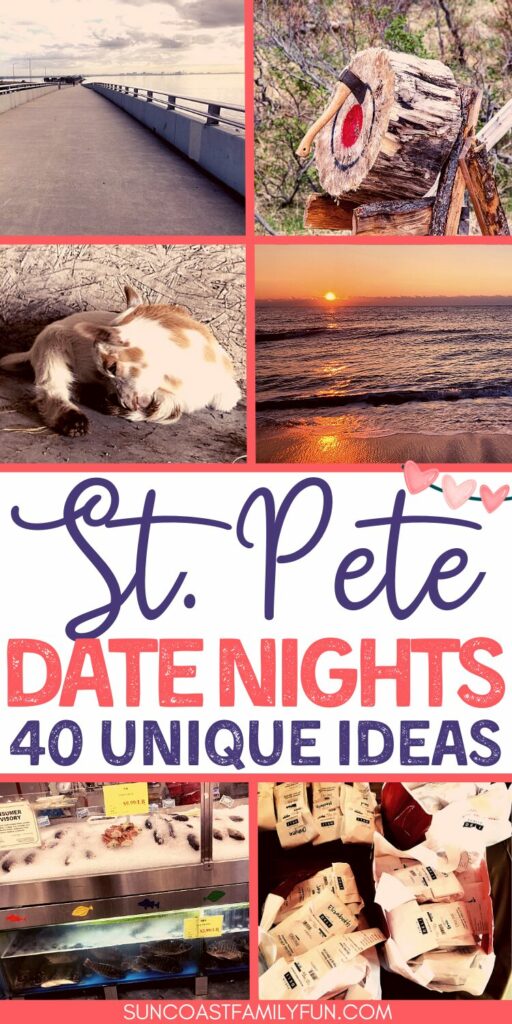 This is a collage image that has pictures around St. Pete Florida like a causeway, beach, farm and Publix subs. The text says st. pete date nights 40 unique ideas.
