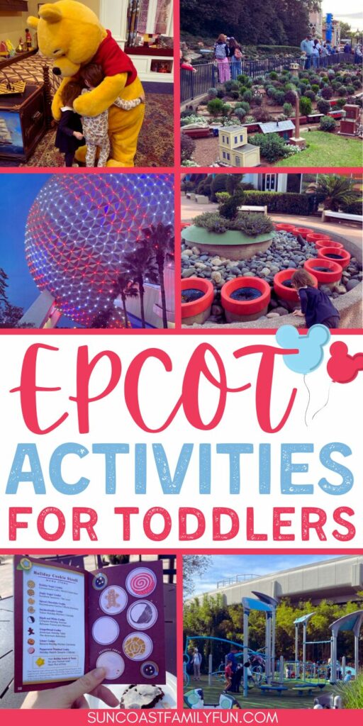 This is a collage image of things at Epcot with the text that says epcot activities for toddlers