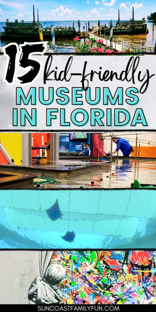 there are four pictures in a vertical line, the first is of an old barge, the second is of a museum water table, then an aquarium with stingrays, and finally a graffiti wall. the text says 15 kid-friendly museums in Florida