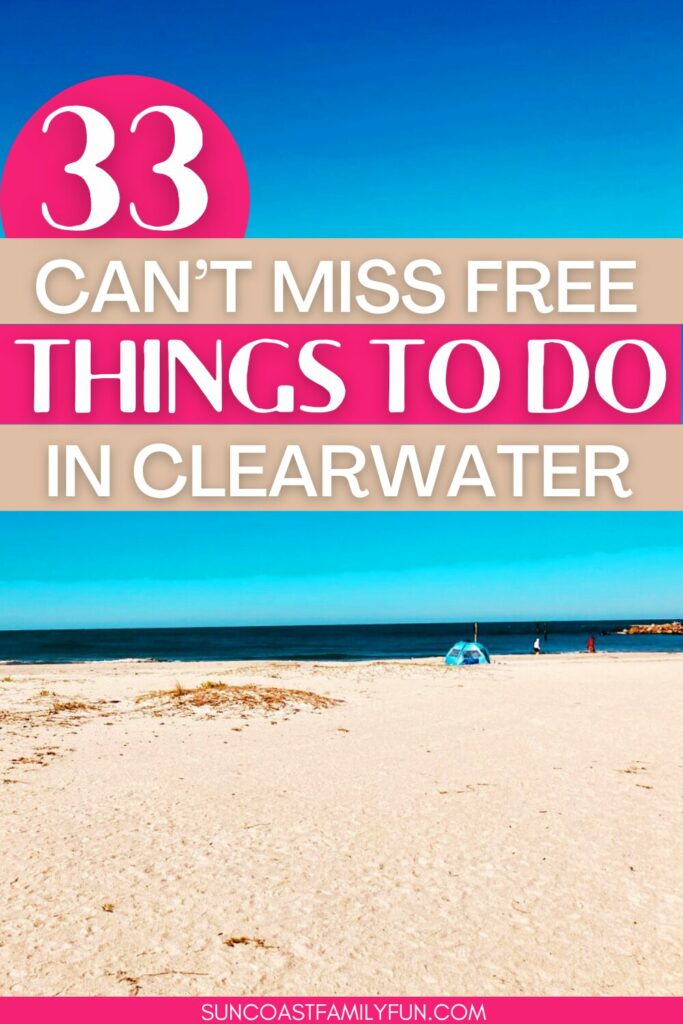 The background image is of a beach with bright blue skies and the text overlay says 33 can't miss free things to do in Clearwater
